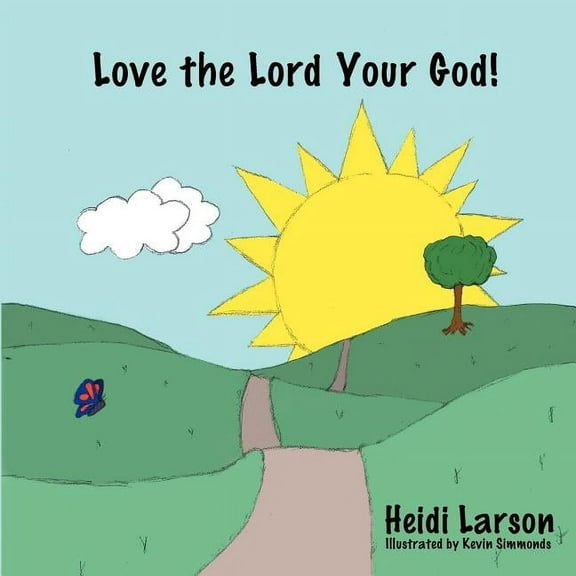 Love the Lord Your God!, (Paperback)