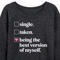 thumbnail image 3 of Instant Message - Single, Taken, Best Version of Myself - Women's Lightweight French Terry Long Sleeve Shirt, 3 of 6