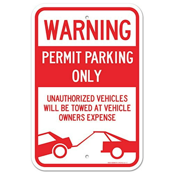 Warning! Permit Parking Only Sign, Large 12x18" Aluminum, For Indoor or