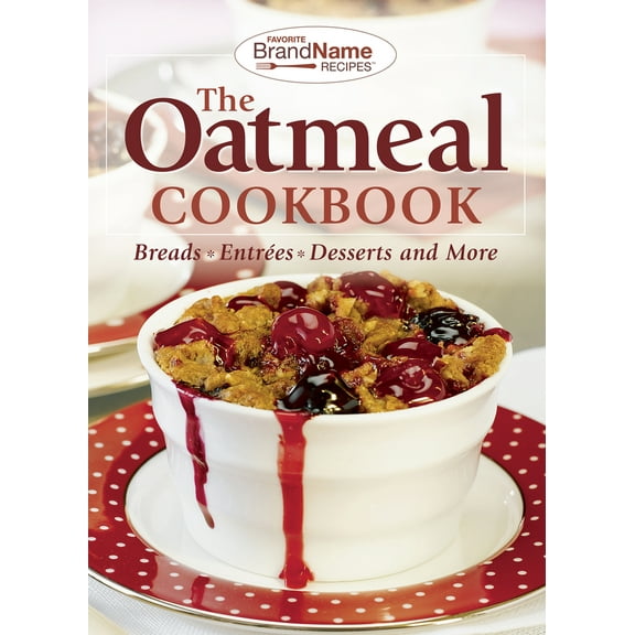 Pre-Owned The Oatmeal Cookbook: Breads, Entrées, Desserts and More (Unknown) 1412797888 9781412797887