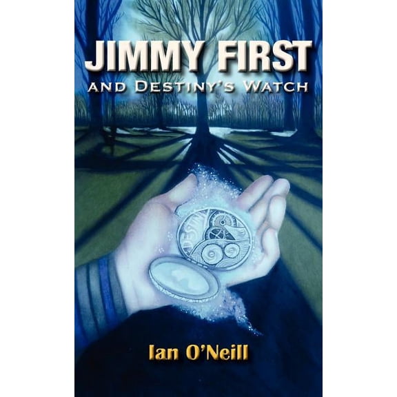 Jimmy First and Destiny's Watch, (Paperback)