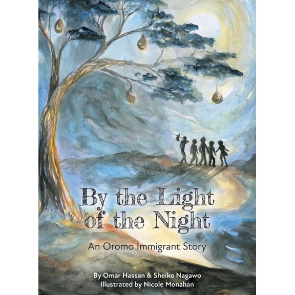 By The Light of The Night: An Oromo Immigrant Story, (Hardcover)