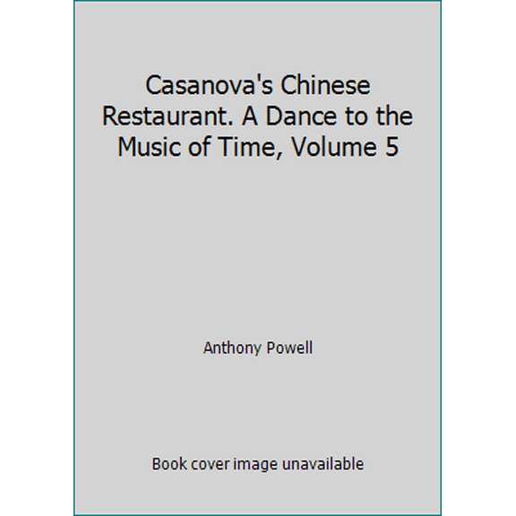 Pre-Owned Casanova's Chinese Restaurant. A Dance to the Music of Time, Volume 5 (Paperback) 0006145426 9780006145424