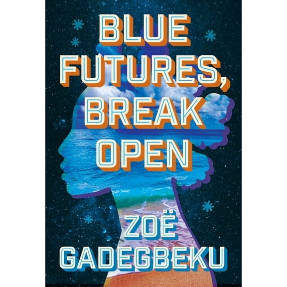 Blue Futures, Break Open, (Paperback)