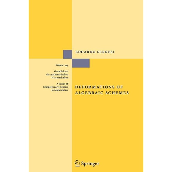 Grundlehren Der Mathematischen Wissensch Deformations of Algebraic Schemes, Book 334, (Paperback)