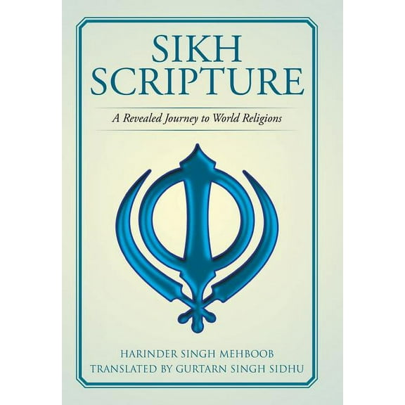 Sikh Scripture: A Revealed Journey to World Religions (Hardcover)