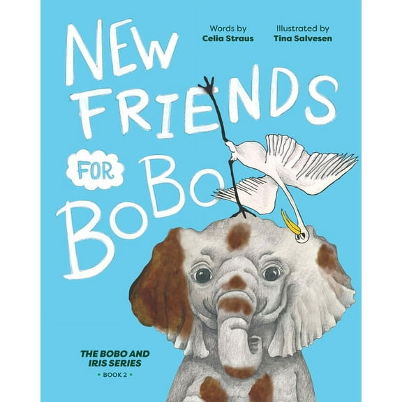 Bobo and Iris New Friends for BoBo, Book 2, (Paperback)