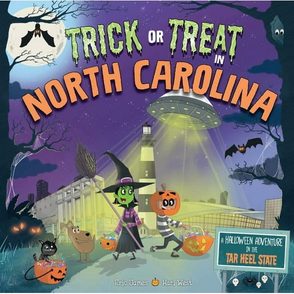Trick or Treat: Trick or Treat in North Carolina: A Halloween Adventure in the Tar Heel State (Hardcover)