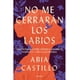 thumbnail image 1 of No Me Cerraran Los Labios Grijalbo Una Novela 9786073802611, 1 of 2