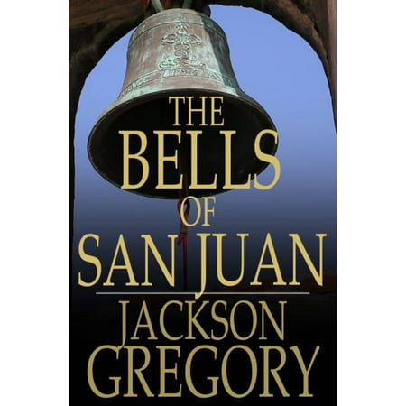 The Bells of San Juan - eBook