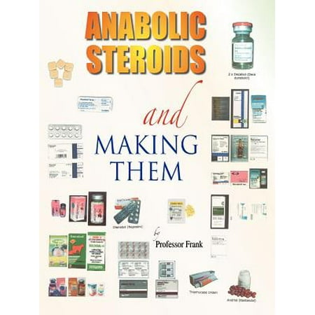 Anabolic Steroids and Making Them