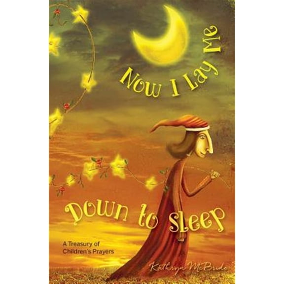 Pre-Owned Now I Lay Me Down to Sleep: A Treasury of Children's Prayers