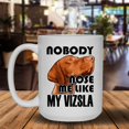 thumbnail image 2 of Nobody Nose Me Like My Vizsla Mug, Coffee Mug, White Tea Mug 15 oz, 2 of 3