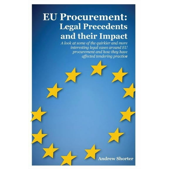 EU Procurement: Legal Precedents and their Impact (Paperback)