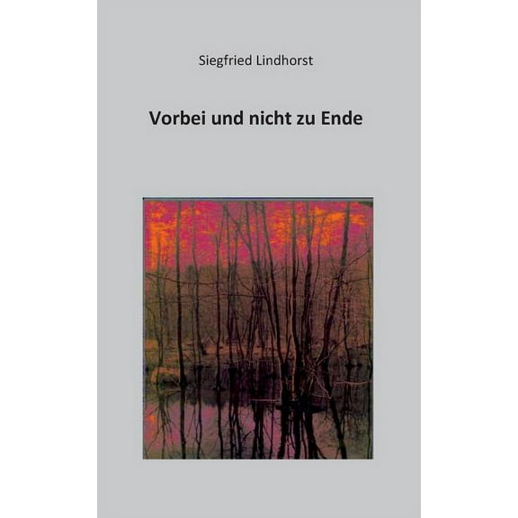 Vorbei und nicht zu Ende, (Paperback)