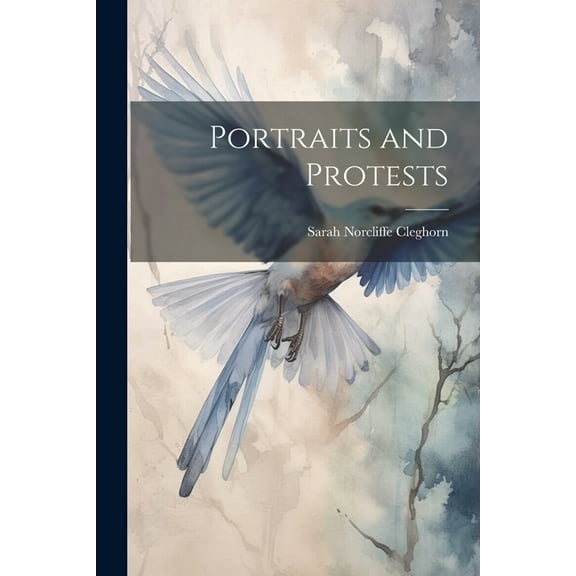 Portraits and Protests (Paperback)