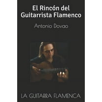 La Guitarra Flamenca: El Rincn del Guitarrista Flamenco (Paperback)