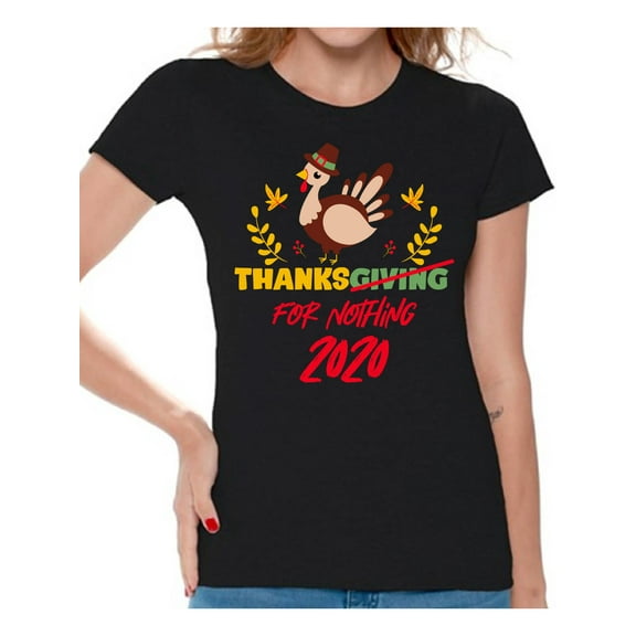 Thanksgiving 2020 Thanks For Nothing 2020 TShirt - No Thanks Turkey - Holiday Gift Shirts For Women