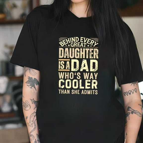 Funny Dad & Daughter T-Shirt - "Cooler Than She Admits" Graphic Tee - Soft Cotton Casual Tops for Father's Day Gifts & Family Matching