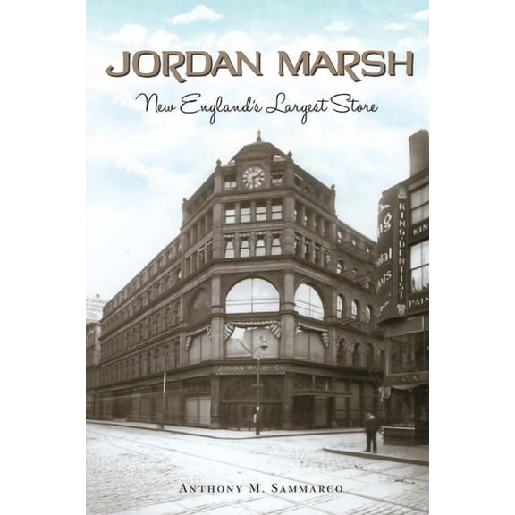 Landmarks: Jordan Marsh : New England's Largest Store (Paperback)
