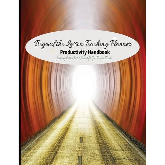 Beyond the Lesson Teaching Planner Productivity Handbook, (Paperback)