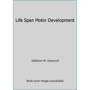Life Span Motor Development [Hardcover - Used]