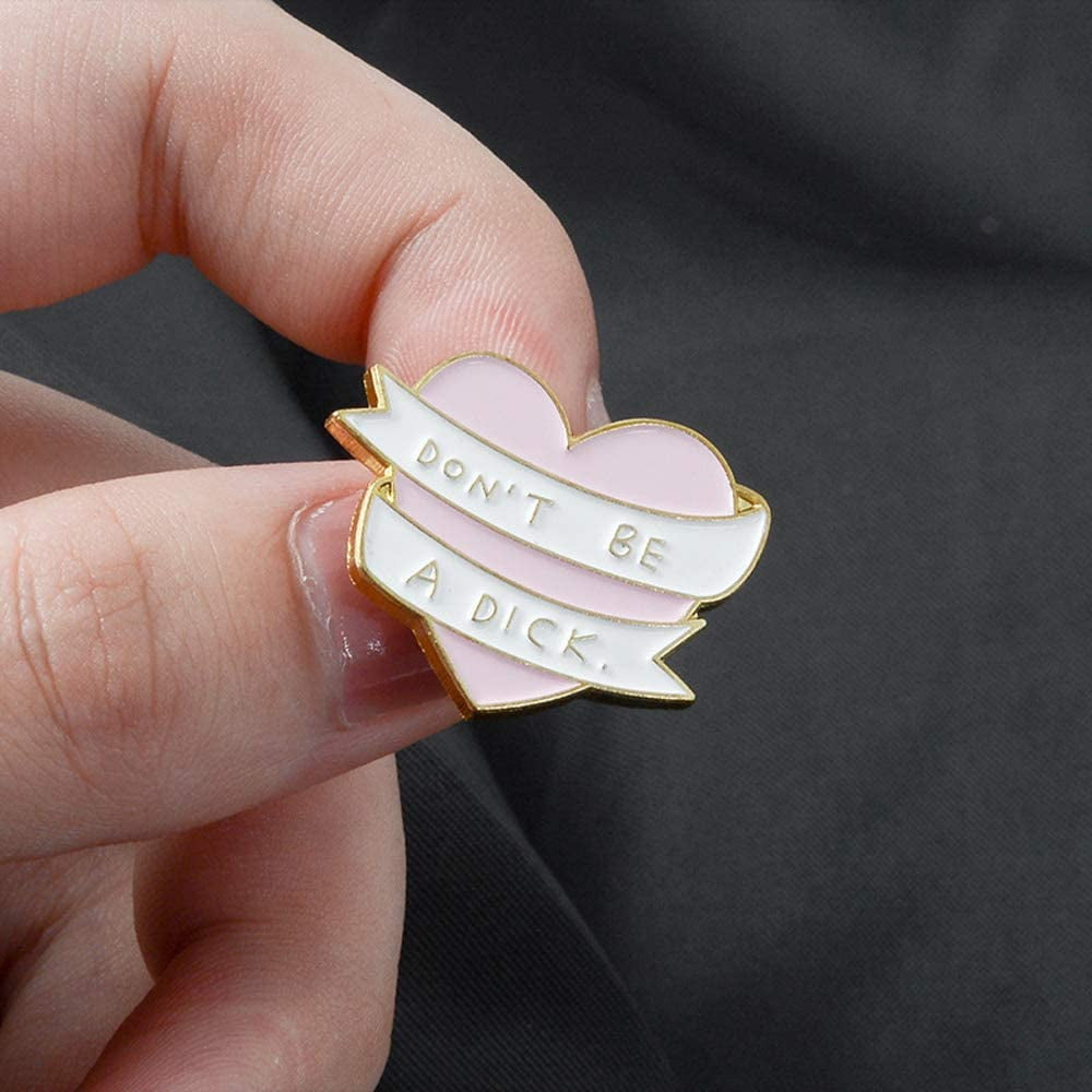 Funny Cute Enamel Lapel Pin Premium Handmade Art Brooch Badge Dont be a Dick