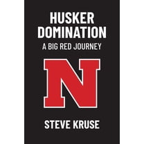 Husker DomiNation: A Big Red Journey, (Paperback)