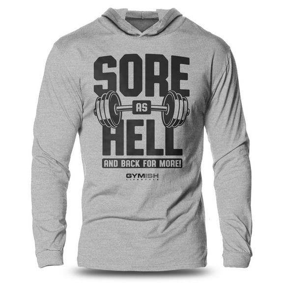 GYMISH Sore As Hell Lightweight Long Sleeve Hooded T-Shirt for Men – Funny Workout Hoodie, Gym Apparel for Lifters & Athletes