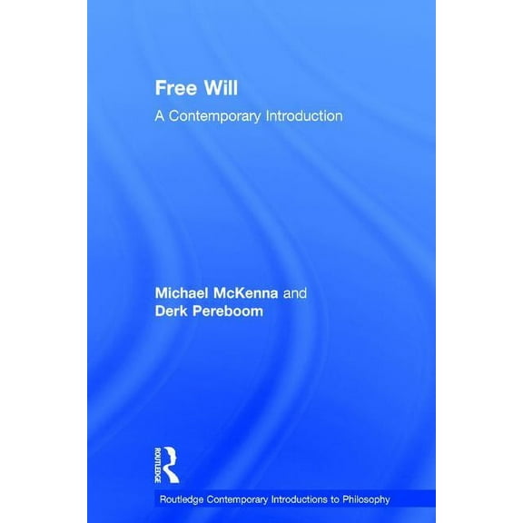 Routledge Contemporary Introductions to Free Will: A Contemporary Introduction, (Hardcover)