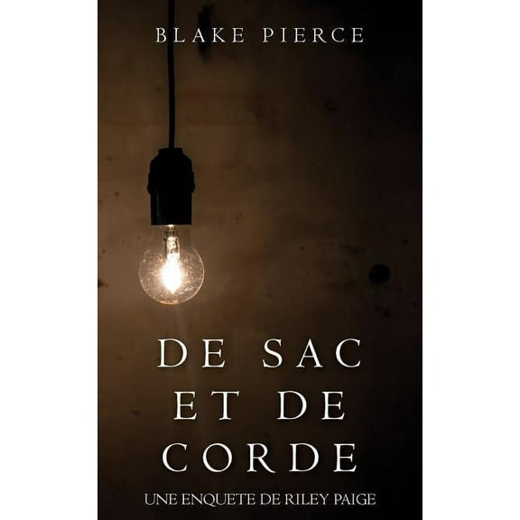 Une Enquête de Riley Paige: De Sac et de Corde (Paperback)