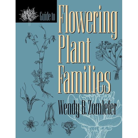 Guide to Flowering Plant Families, (Paperback)