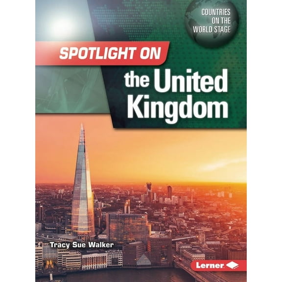 Countries on the World Stage Spotlight on the United Kingdom, (Paperback)