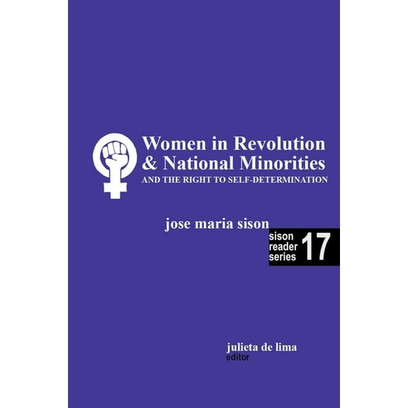 Sison Reader Women in Revolution & National Minorities and the Right to Self-Determination, Book 17, (Paperback)