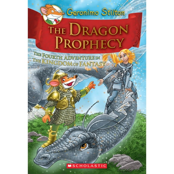 Pre-Owned The Dragon Prophecy (Geronimo Stilton the Kingdom of Fantasy #4) (Hardcover 9780545393515) by Geronimo Stilton