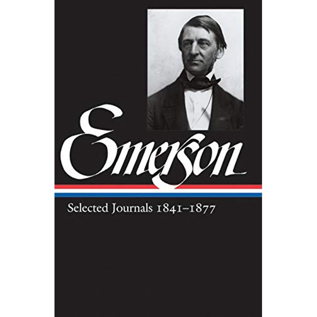 Ralph Waldo Emerson: Selected Journals 1841-1877 (Library of America Ralph Waldo Emerson Edition)