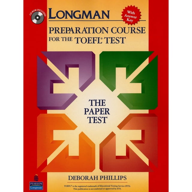 LONGMAN PREPARATION COURSE FOR THE TOEFL TEST: THE PAPER TEST BOOK AND CD-ROM WITH ANSWER KEY LONGMAN DEBORAH PHILLIPS