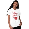 thumbnail image 5 of Follow Your Heart Cute Valentines Day Women's Graphic T Shirt Tees Brisco Brands X, 5 of 5