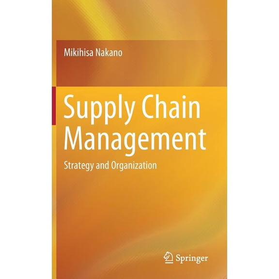 Supply Chain Management: Strategy and Organization, (Hardcover)
