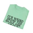 thumbnail image 4 of Humorous Weirdly Aged Oldies Sassiest Mockery Statements Gag Hilarious Elderly Peoples Sarcastic Line Sayings Unisex Softstyle T-Shirt, 4 of 4