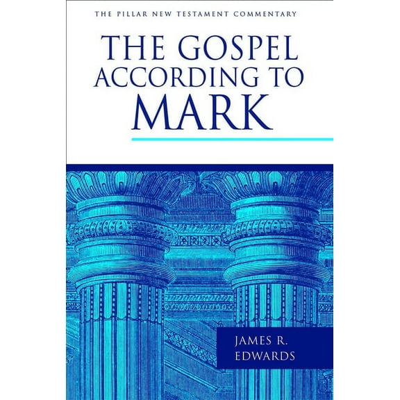 Pillar New Testament Commentary (Pntc) The Gospel According to Mark, (Hardcover)