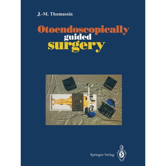Otoendoscopically Guided Surgery, (Paperback)
