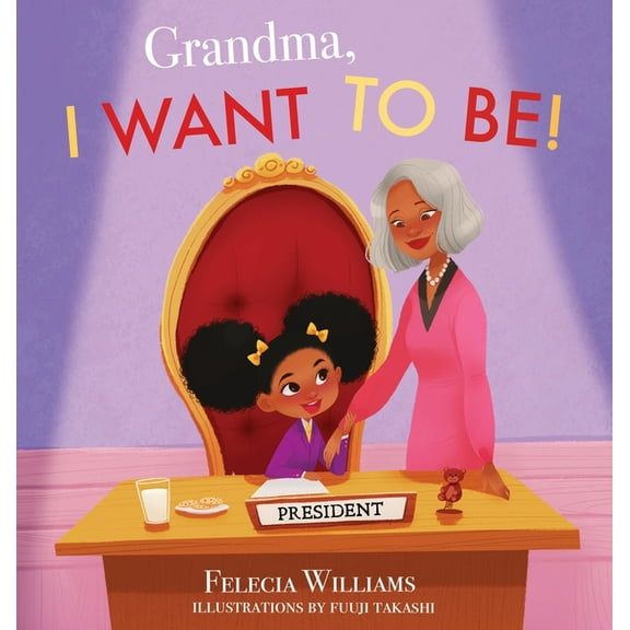 Grandma, I Want To Be, (Hardcover)
