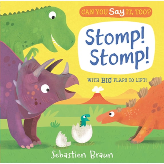 Pre-Owned Can You Say It, Too? Stomp! Stomp!: (An Interactive Lift-The-Flap Dinosaur Animal Sound Book (Hardcover) by Sebastien Braun