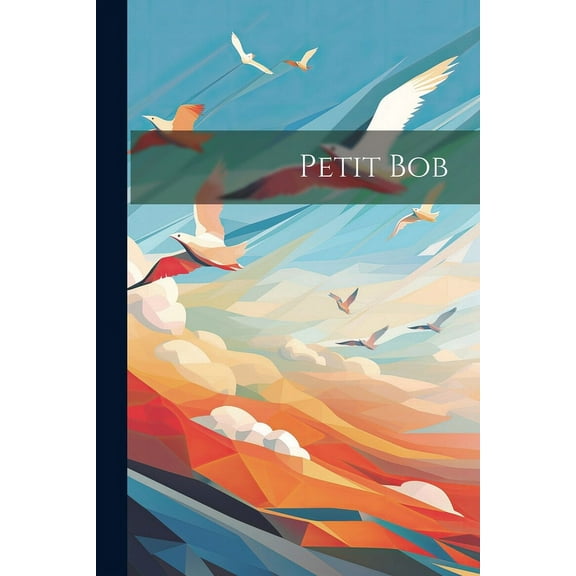 Petit Bob, (Paperback)