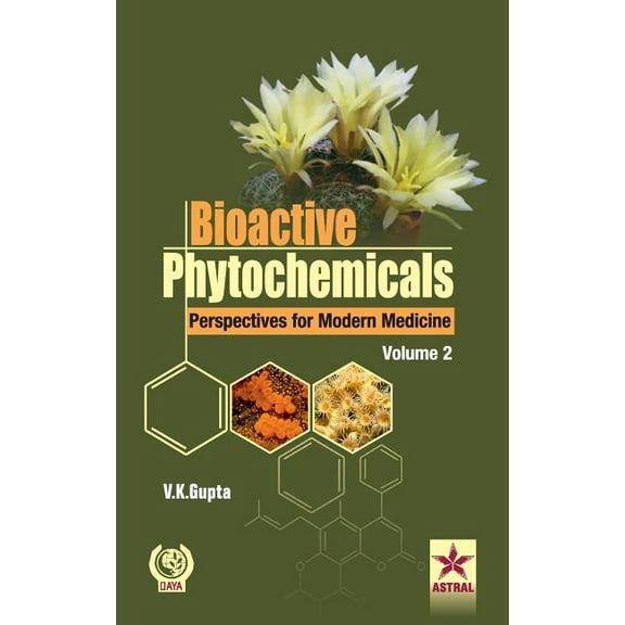 Bioactive Phytochemicals Perspectives for Modern Medicine Volume 2, (Hardcover)