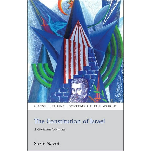 Constitutional Systems of the World The Constitution of Israel: A Contextual Analysis, (Paperback)