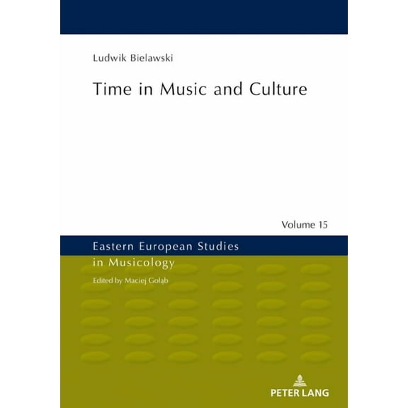 Eastern European Studies in Musicology: Time in Music and Culture (Hardcover)