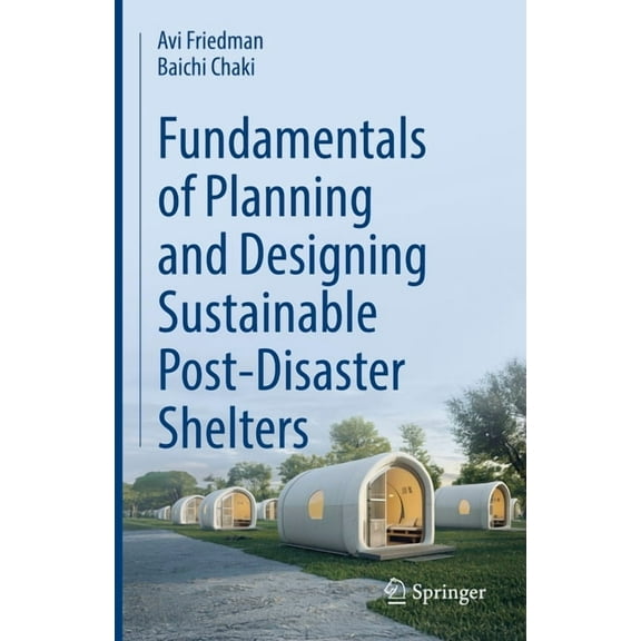 Fundamentals of Planning and Designing Sustainable Post-Disaster Shelters, (Hardcover)