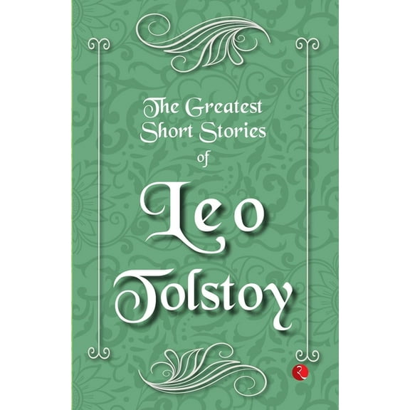 The Greatest Short Stories of Leo Tolstoy, (Paperback)